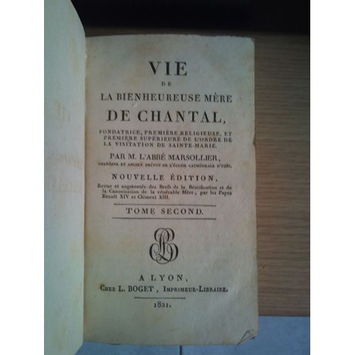 Vie De La Bienheureuse Mère De Chantal. Tome 2