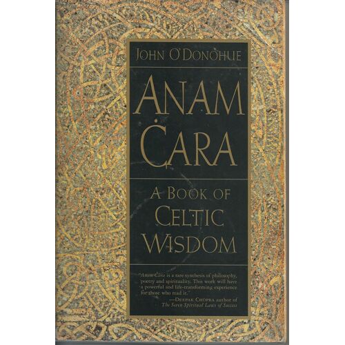Anam Cara: A Book Of Celtic Wisdom