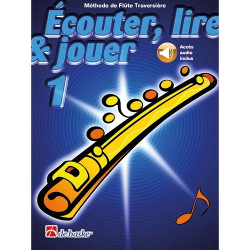 De Haske Ecouter, Lire & Jouer - Flute Traversiere