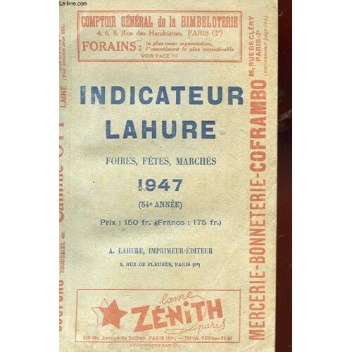 Indicateur Lahure. Foires-Fetes Marches Des Principales Villes Et Communes De France. 1947. (54 Eme Annee)