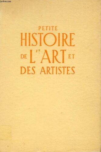 Petite Histoire De L'art Et Des Artistes. La Sculpture Et L'architecture.