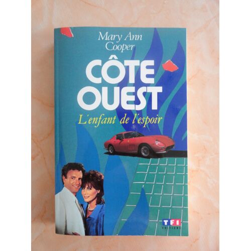 Cote Ouest - Tome 2, Enfant De L'espoir