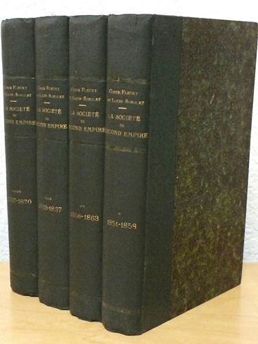 La Société Du Second Empire (4 Tomes - Complet) I : 1851-1858 ; Ii : 1858-1863 ; Iii : 1863-1867 ; Iv : 1868-1870