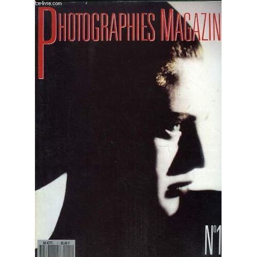 Photographies Magazine N°1 : Maurice Tabard, Le Géomètre De L'image - Le Parfum De La Vie, D'andré Kertesz - La Photo Du Journalisme Au Quotidien - Claudya Bettina - Steve Hiett - Alexandre ...