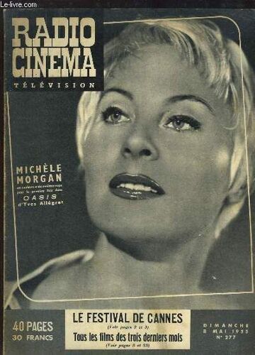 Radio Cinéma Télévision N°277 : Le Festival De Cannes - Tous Le Films Des Trois Derniers Mois - Michèle Morgan Dans Oasis D'yves Allégret.