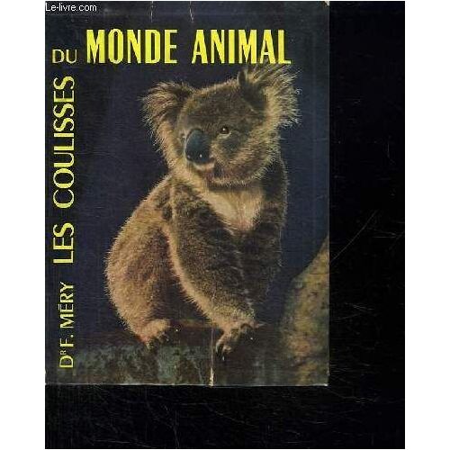 Les Coulisses Du Monde Animal.