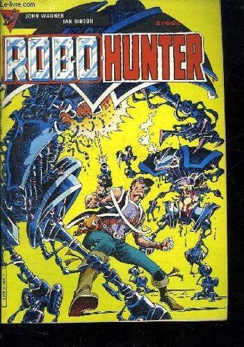 Robo Hunter N° 1. Mon Nom Est Slade Sam Slade.