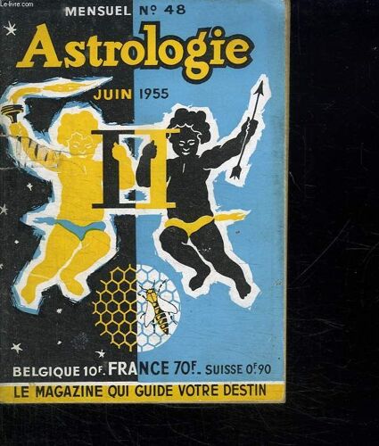 Astrologie N° 48. Juin 1955. Le Magazine Qui Guide Votre Destin.