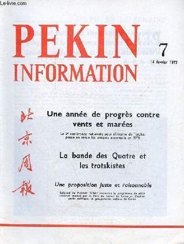 Pékin Information N°7 14 Février 1977 - Une Année De Progrès Contre Vents Et Marées La 2e Conférence Nationale Pour S Inspirer De Tatchai Passe En Revue Les Progrès Accomplis En 1976 - La Bande Des(...)