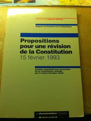 Propositions Pour Une Révision De La Constitution - Rapport Au Président De La République
