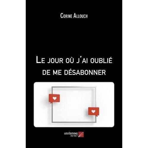 Le Jour Où J'ai Oublié De Me Désabonner