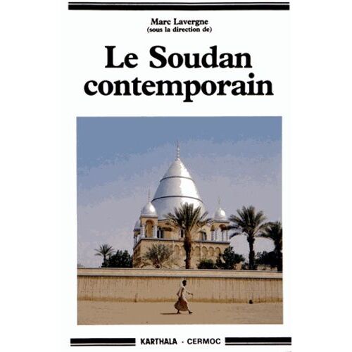 Le Soudan Contemporain - De L'invasion Turco-Égyptienne À La Rébellion Africaine (1821-1989)