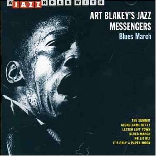 Blues March - A Jazz Hour With Art Blakey's Jazz Messengers