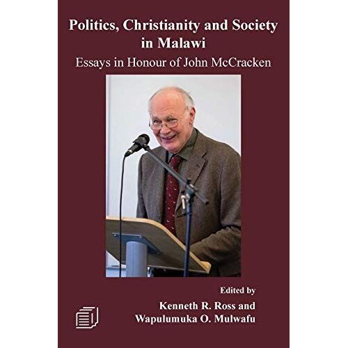 Politics, Christianity And Society In Malawi
