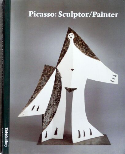 Picasso: Sculptor/Painter - Exhibition Catalogue