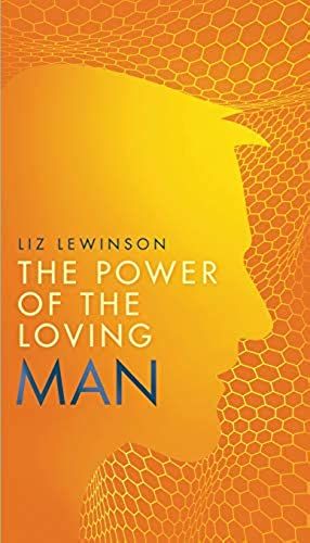 The Power Of The Loving Man