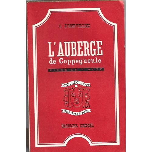 L'auberge De Coppegueule. Drame En Un Acte Et Deux Tableaux