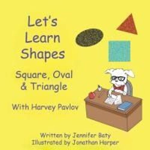 Let's Learn Shapes With Harvey Pavlov