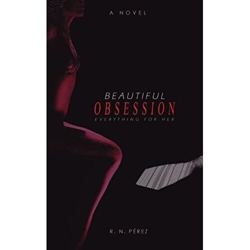 Beautiful Obsession Everything For Her
