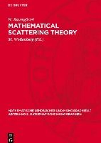 Mathematical Scattering Theory