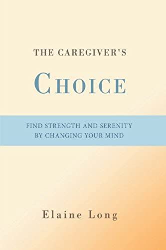 The Caregiver's Choice