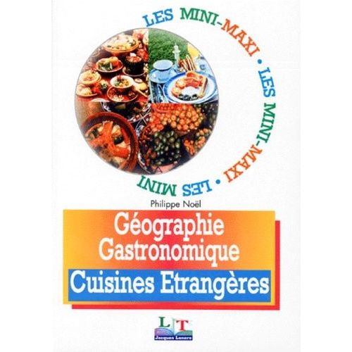 Géographie Gastronomique - Cuisines Étrangères