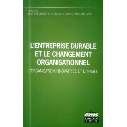 L'entreprise Durable Et Le Changement Organisationnel - L'organisation Innovatrice Et Durable