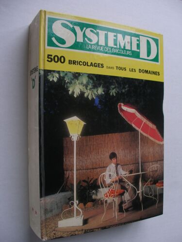 Systeme D La Revue Des Bricoleurs 500 Bricolages Dans Tous Les Domaines Numéros De Janvier 1971 À Juin 1971