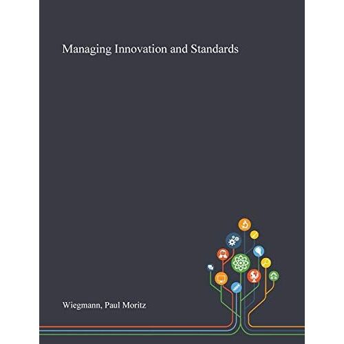 Managing Innovation And Standards