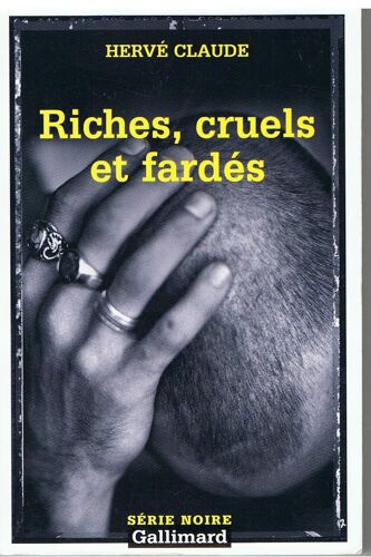Riche, Cruels Et Fardes