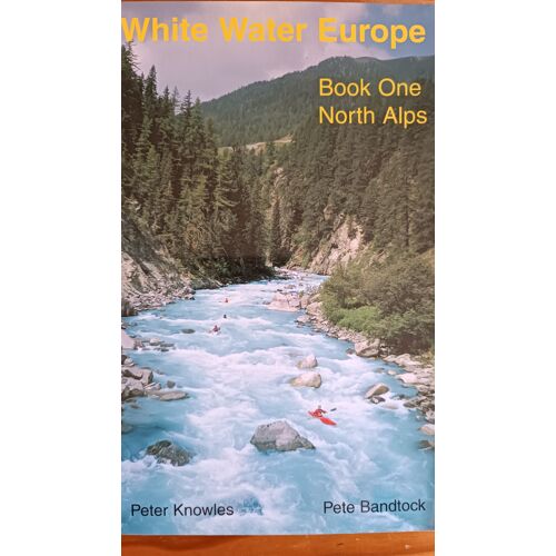 White Water Europe Book One North Alps