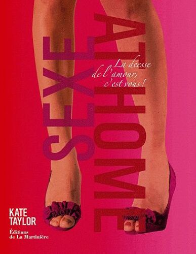 Sexe At Home - La Déesse De L'amour C'est Vous !