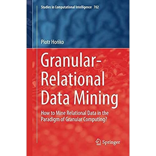 Granular-Relational Data Mining : How To Mine Relational Data In The Paradigm Of Granular Computing?