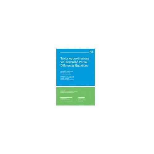Taylor Approximations For Stochastic Partial Differential Equations