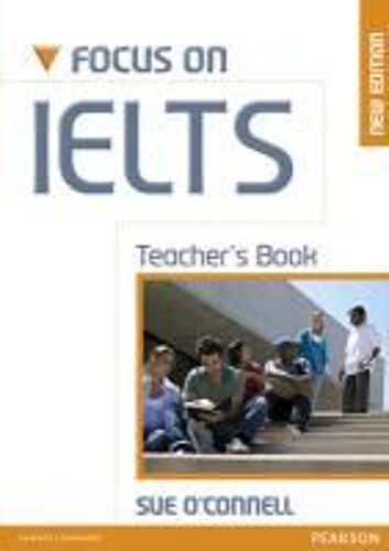 Focus On Ielts Teacher's Book New Edition