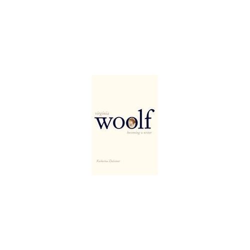 Virginia Woolf - Becoming A Writer