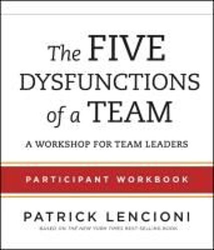The Five Dysfunctions Of A Team