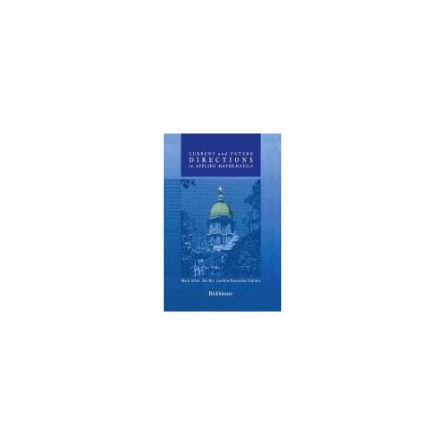 Current And Future Directions In Applied Mathematics