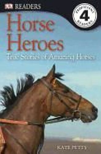 Dk Readers L4: Horse Heroes