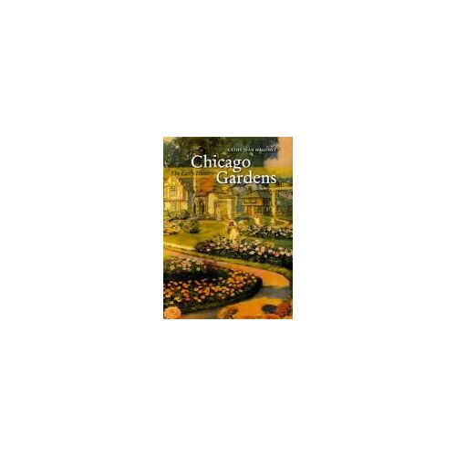 Chicago Gardens: The Early History