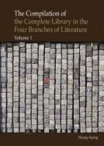 The Compilation Of The Complete Library In Four Branches Of Literature Vol.1