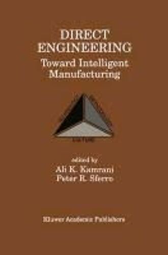 Direct Engineering: Toward Intelligent Manufacturing