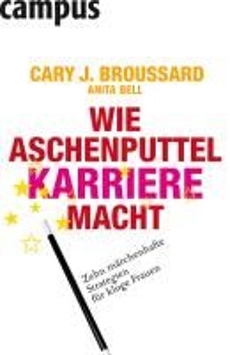Wie Aschenputtel Karriere Macht