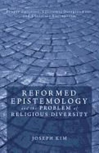 Reformed Epistemology And The Problem Of Religious Diversity