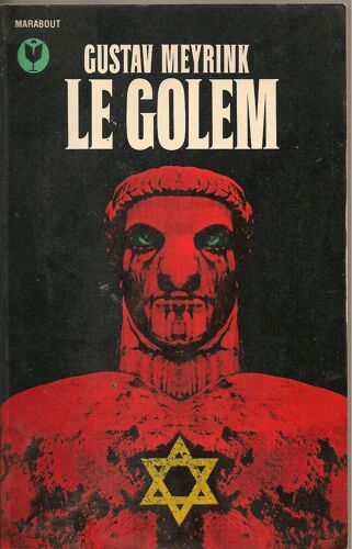 Le Golem Un Rêve Millénaire: La Création D'un Être Humain Par Des Artifices Magiques