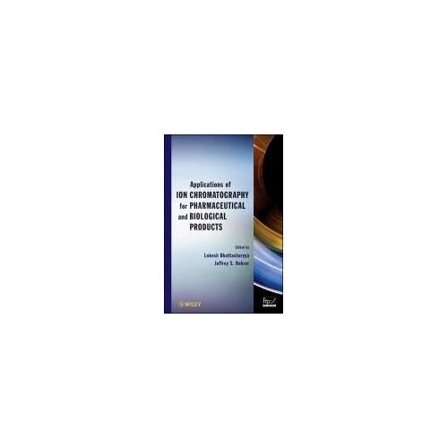 Applications Of Ion Chromatography For Pharmaceutical And Biological Products