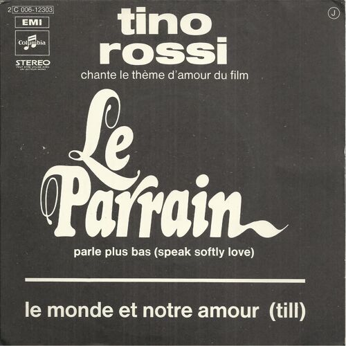 Thème D'amour Du Film Le Parrain : Parle Plus Bas (Speak Softly Love) (N. Rota - L. Kusik - B. Bergman) / Le Monde Et Notre Amour (Till) (C. Danvers - Buisson - Berard - C. Sigman)