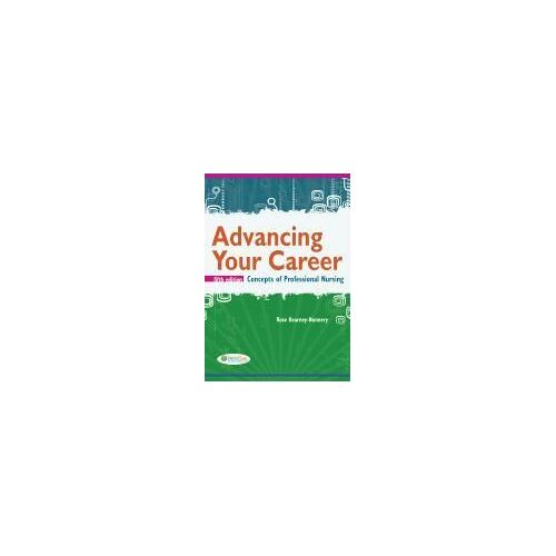 Advancing Your Career: Concepts Of Professional Nursing