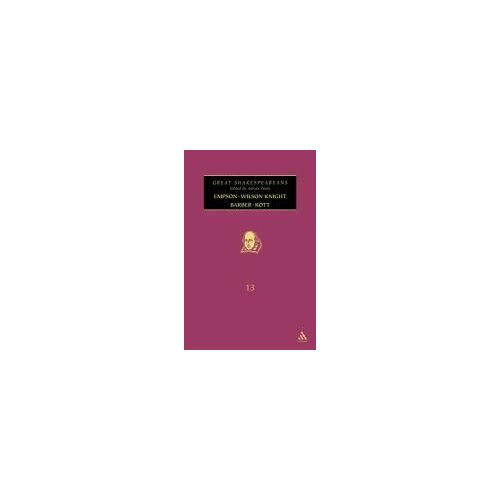 Empson, Wilson Knight, Barber, Kott: Great Shakespeareans: Volume Xiii