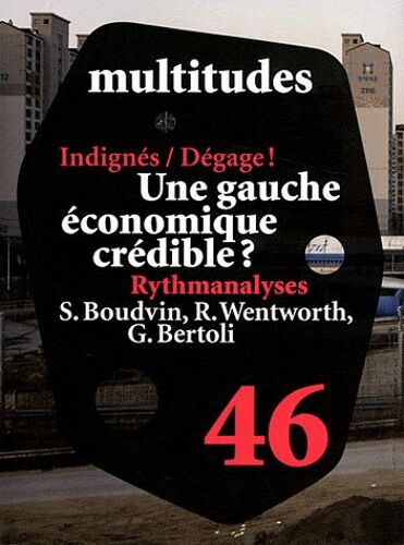 Multitudes N° 46, Automne 2011 - Une Gauche Économique Crédible ?